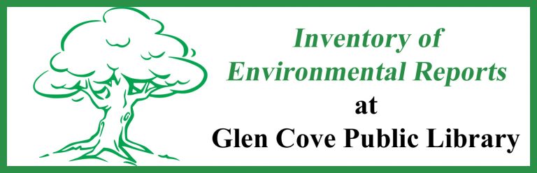 Inventory of Environment Reports at Glen Cove Public Library